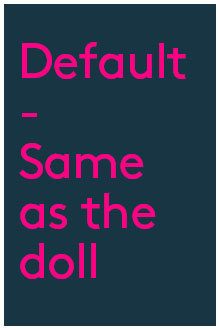 Default – Same as the Doll