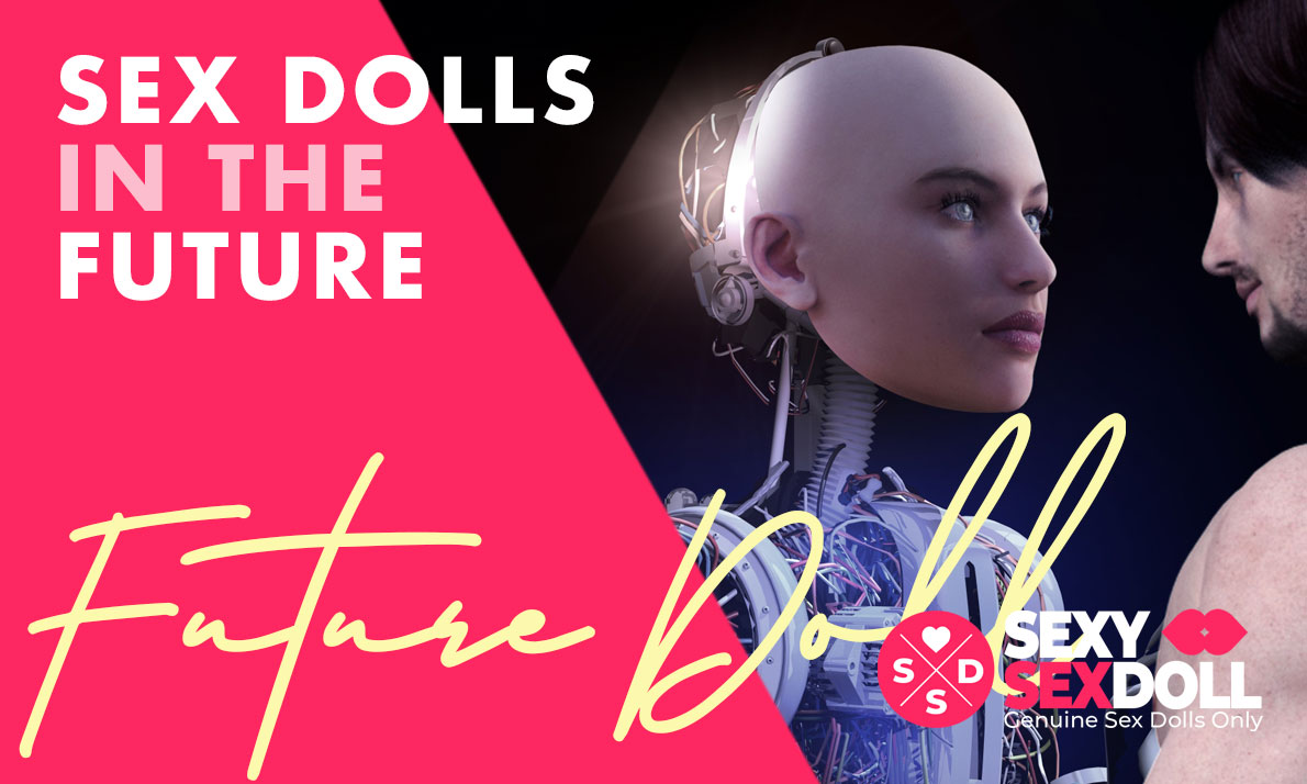 Sex Dolls in The Future