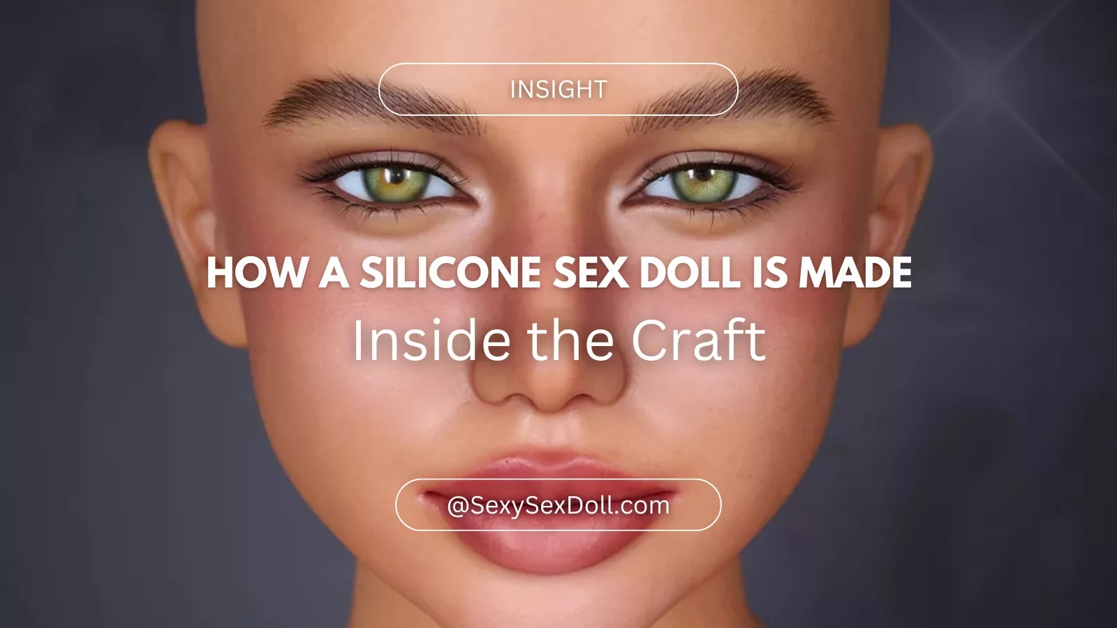 How a Silicone Sex Doll Is Made: Inside the Craft