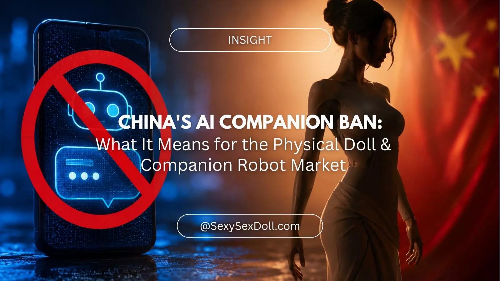 China’s AI Companion Ban: What It Means for the Physical Doll and Companion Robot Market