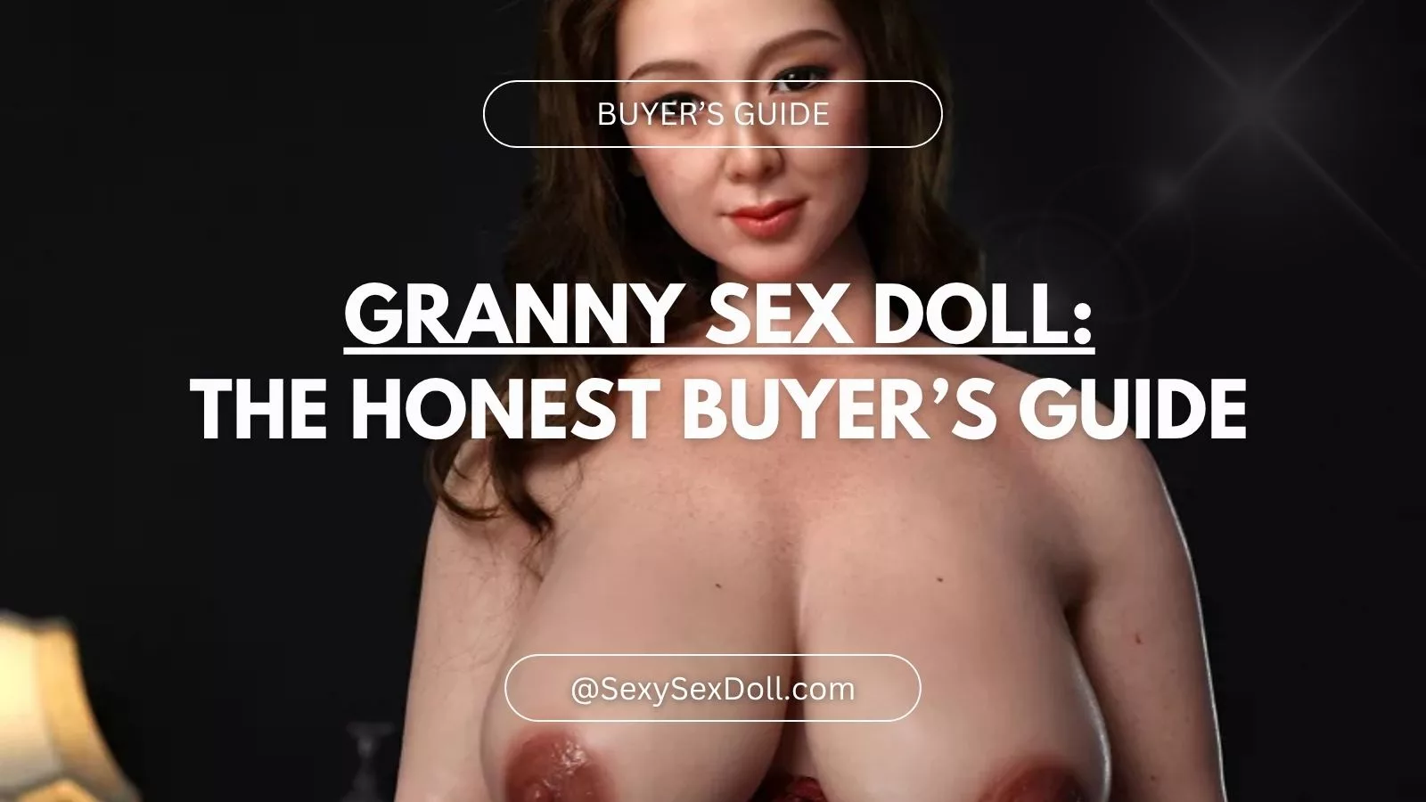 Granny Sex Doll Buyer’s Guide: How to Find a True 55+ Age-Sculpted Doll (Not a MILF Mislabel)
