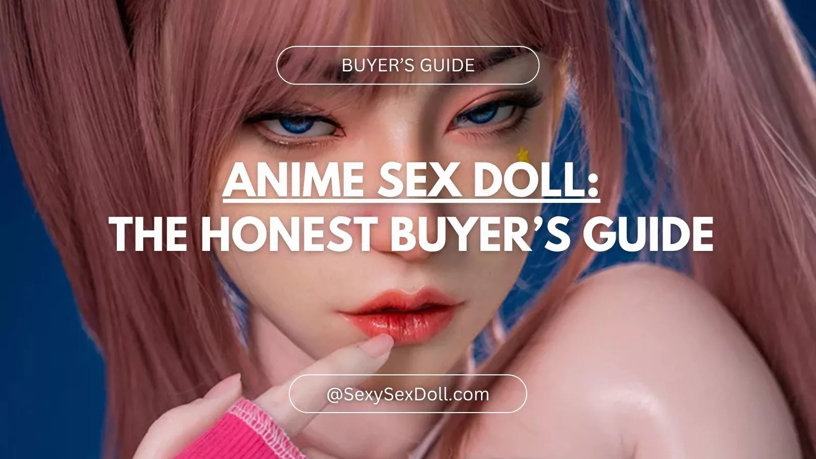 Anime Sex Doll Buyer’s Guide: The 2D-to-3D Aesthetic Decoded