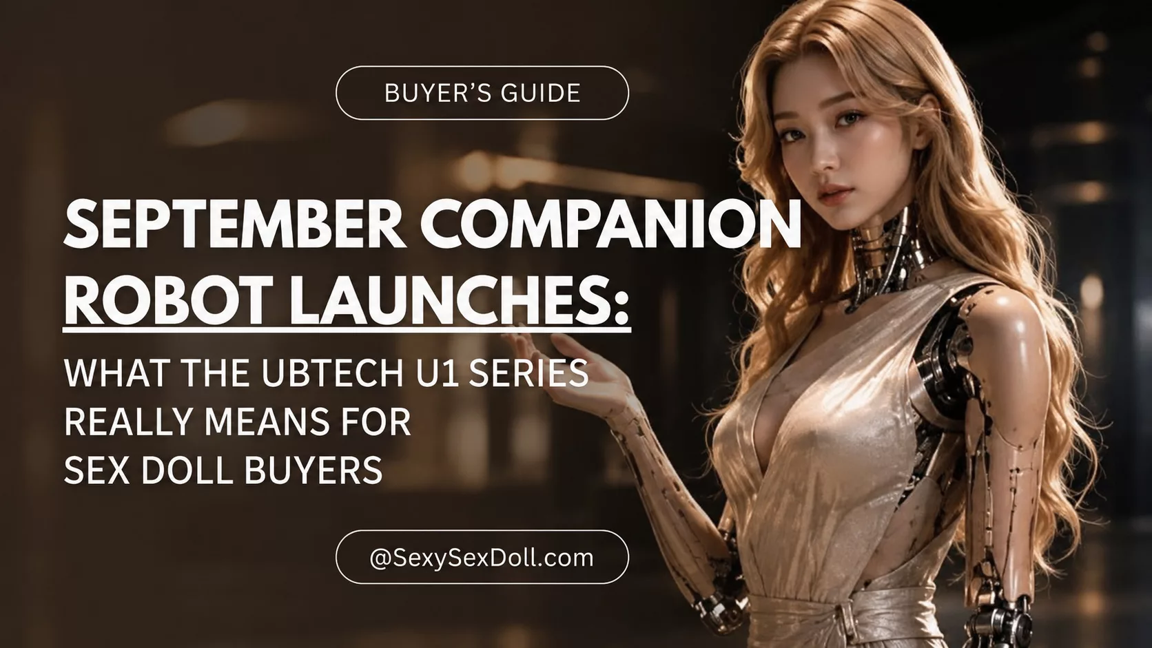 September-Companion-Robot-Launches-What-the-UBTech-U1-Series-Really-Means-for-Sex-Doll-Buyers